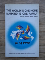 The world is one home. Mankind is one family (editie multilingva)