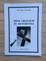 Tudor Constantin - Eroi argeseni in reverenda