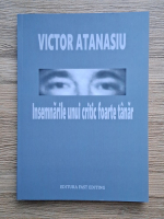 Victor Atanasiu - Insemnarile unui critic foarte tanar