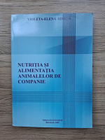 Anticariat: Violeta Elena Simion - Nutritia si alimentatia animalelor de companie
