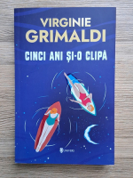 Virginie Grimaldi - Cinci ani si-o clipa