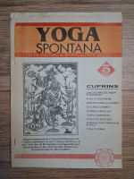 Yoga spontana. Revista de cultura si spiritualitate universala, nr. 5, 1996