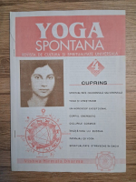 Yoga spontana. Revista de cultura si spiritualitate universala, numarul 4, 1995
