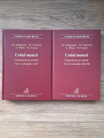 Al. Athanasiu, M. Volonciu - Codul muncii. Comentariu pe articole (2 volume)