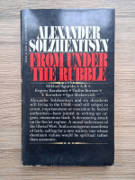Anticariat: Alexander Solzhenitsyn - From under the rubble