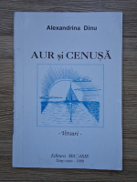 Alexandrina Dinu - Aur si cenusa. Versuri
