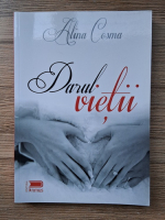 Alina Cosma - Darul vietii