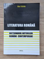 Alina Kristinka - Literatura romana. Dictionarul autorilor romani contemporani