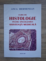 Anca Hermenean - Curs de histologie pentru specializarea asistenta medicala