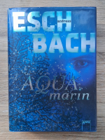 Andreas Eschbach - Aquamarin