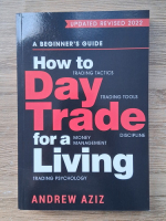 Andrew Aziz - How to day trade for a living. A beginner's guide