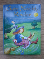 Annette Huber - Gute nacht, kinder. Vorlesegeschichten zum schlafel und traumen
