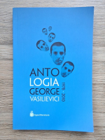 Antologia George Vasilievici, 1978-2010