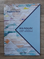 Bogdana Darie - Arta actorului. Complex atitudinal in analiza interdisciplinara
