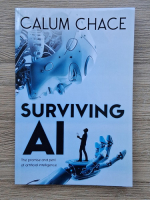 Calum Chace - Surviving AI. The promise and peril of artificial intelligence