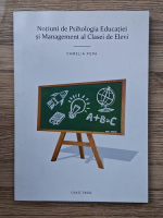 Camelia Popa - Notiuni de psihologia educatiei si management al clasei de elevi