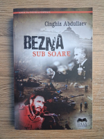 Cinghiz Abdullaev - Bezna sub soare