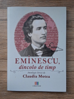 Claudia Motea - Eminescu dincolo de timp