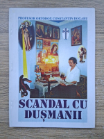 Constantin Dogaru - Scandal cu dusmanii
