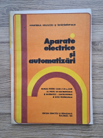 Dan Mihoc - Aparate electrice si automatizari. Manual pentru clasa a XII-a