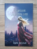 Diana Nicolae - Confesiuni la lumina lunii