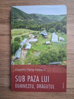 Dumitru Horia Ionescu - Sub paza lui Dumnezeu, dragutul