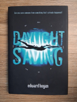 Anticariat: Edward Hogan - Daylight saving