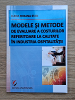 Elena Roxana Stan - Modele si metode de evaluare a costurilor referitoare la calitate in industria ospitalitatii