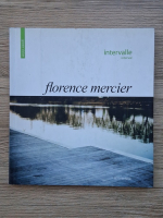 Florence Mercier - Intervalle. Interval (editie bilingva)