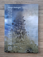 George Hodorogea - Cu mandria la parastas