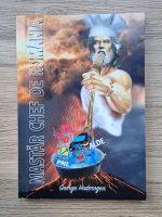 George Hodorogea - Mastar chef de Romania