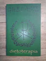 Ghelasie Gheorghe - Dietoterapia medicinei isihaste (volumul 3)