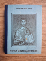 Gheorghe Babut - Pravila crestinului ortodox