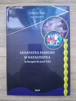 Grigore Iuga - Sanatatea familiei si natalitatea la inceput de secol XXI
