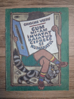 Grigore Vieru - Cum mi-am invatat baiatul ciferele si numaratul
