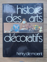Henry de Morant - Histoire des arts decoratifs