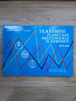 I. Bostan, V. Dulgheru  - Transmisii, planetare, precesionale si armonice. Atlas