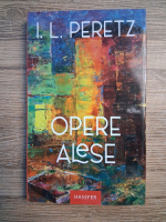 Anticariat: I. L. Peretz - Opere alese