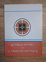 IJ Francisc Maitreya - Sutrele initierii (anul 12)