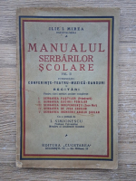 Ilie Mirea - Manualul serbarilor scolare, volumul 2. Conferinte, teatru, muzica, sansuri si recitari (1940)