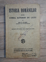 Ion S. Floru - Istoria romanilor pentru cursul superior de liceu (1935)