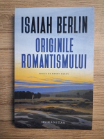 Isaiah Berlin - Originile romantismului