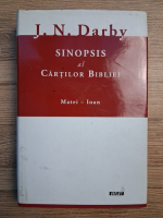 J. N. Darby - Sinopsis al cartilor Bibliei, volumul 3. Matei-Ioan