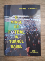 Jackie Ionescu - O minge de fotbal in Turnul Babel
