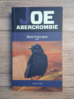 Joe Abercrombie - Fara indurare (volumul 2)