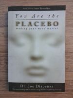 Joe Dispenza - You are the placebo. Making your mind matter