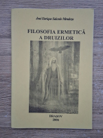 Jose Enrique Salcedo Mendoza - Filosofia ermetica a druizilor