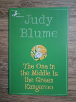 Anticariat: Judy Blume - The one in the middle is the green kangaroo