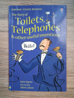 Katie Daynes - The story of toilets telephones and other useful inventions