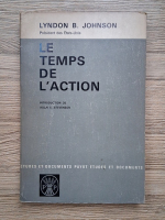 Lyndon B. Jonhson - Le temps de l action